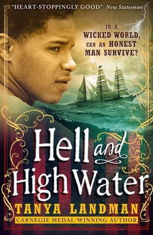 Landman, Tanya. Hell and High Water. Walker Books Ltd, 2016.