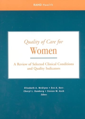 McGlynn, Elizabeth A / Kerr, Eve A et al. Quality of Care for Women - A Review of Selected Clinical Conditions and Quality Indicators. RAND Corporation, 2000.