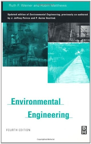 Weiner. Environmental Engineering. Elsevier Inc, 2003.