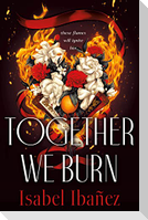 Together We Burn