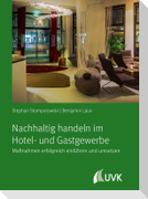 Nachhaltig handeln im Hotel- und Gastgewerbe