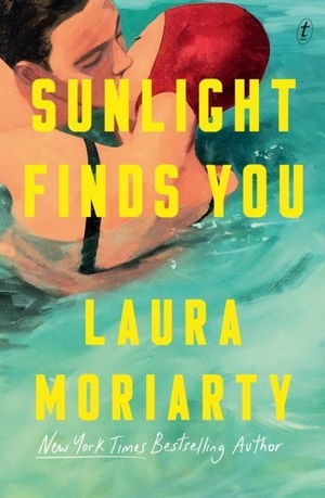 Moriarty, Laura. Sunlight Finds You. Text Publishing, 2026.