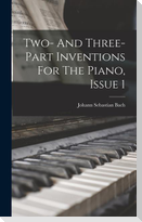 Two- And Three-part Inventions For The Piano, Issue 1