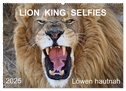 LION KING SELFIES Löwen hautnah (Wandkalender 2025 DIN A2 quer), CALVENDO Monatskalender