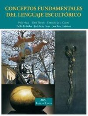 Matía Martín, Paris / Gutiérrez Serantes, Luis et al. Conceptos fundamentales del lenguaje escultórico. Ediciones Akal, 2006.