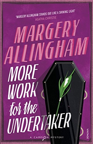 Allingham, Margery. More Work for the Undertaker. Vintage Publishing, 2007.