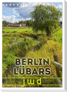 BERLIN LÜBARS jwd (Tischkalender 2024 DIN A5 hoch), CALVENDO Monatskalender