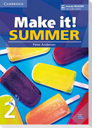 Make It! Summer Level 2 Student's Book with Reader and Online Audio