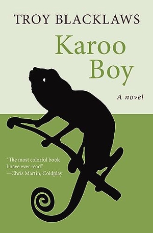Blacklaws, Troy. Karoo Boy - A Novel. Open Road Integrated Media, Inc., 2013.