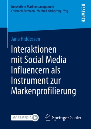 Hiddessen, Jana. Interaktionen mit Social Media Influencern als Instrument zur Markenprofilierung. Springer Fachmedien Wiesbaden, 2021.