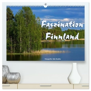 Haafke, Udo. Faszination Finnland (hochwertiger Premium Wandkalender 2025 DIN A2 quer), Kunstdruck in Hochglanz - Finnland, Land der Seen und Wälder, im neuen Licht. Calvendo, 2024.