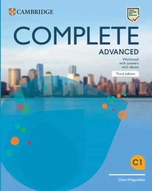 Wijayatilake, Claire. Complete Advanced Workbook with Answers with eBook. Cambridge University Press, 2023.