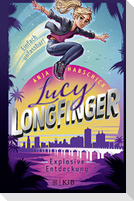 Lucy Longfinger - einfach unfassbar!: Explosive Entdeckung