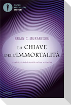 La chiave dell'immortalità. Le radici psichedeliche della cultura occidentale