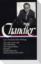 Raymond Chandler: Later Novels and Other Writings (Loa #80)