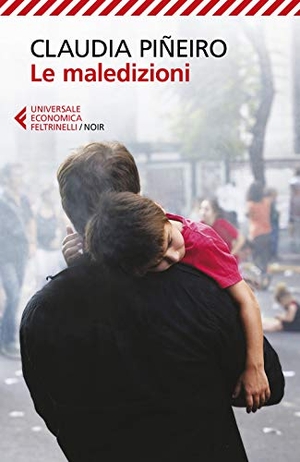 Piñeiro, Claudia. Le maledizioni. Feltrinelli, 2020.