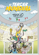 El Tercer Mundial de Trino / Trino's Third World Cup