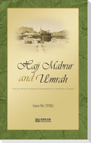 Hajj Mabrur and Umrah - The accepted Pilgrimage performed in a spiritual climate