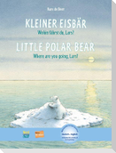 Kleiner Eisbär - Wohin fährst du, Lars? (Deutsch-Englisch)