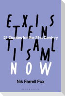 Existentialism Now