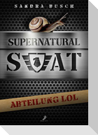 Supernatural SWAT - Abteilung LOL