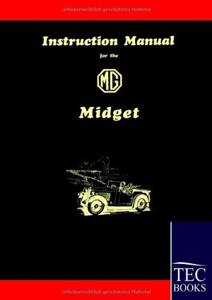 Anonym, Anonym. Instruction Manual for the MG Midget. Outlook, 2009.