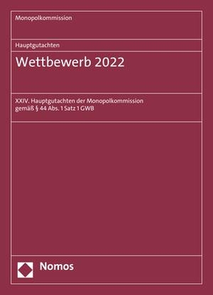 Monopolkommission (Hrsg.). Hauptgutachten. Wettbewerb 2022 - XXIV. Hauptgutachten der Monopolkommission gemäß § 44 Abs. 1 Satz 1 GWB. Nomos Verlags GmbH, 2022.
