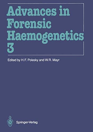 Mayr, Wolfgang R. / H. F. Polesky (Hrsg.). Advances in Forensic Haemogenetics - 13th Congress of the International Society for Forensic Haemogenetics (Internationale Gesellschaft für forensische Hämogenetik e.V.) New Orleans, October 19¿21, 1989. Springer Berlin Heidelberg, 1990.