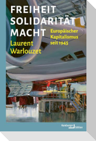 Freiheit, Solidarität, Macht
