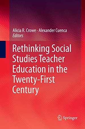 Cuenca, Alexander / Alicia R. Crowe (Hrsg.). Rethinking Social Studies Teacher Education in the Twenty-First Century. Springer International Publishing, 2019.