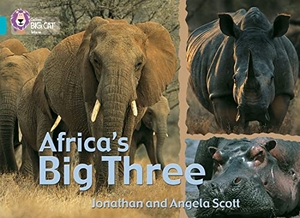 Scott, Angela / Jonathan Scott. Africa's Big Three - Band 07/Turquoise. HarperCollins Publishers, 2006.