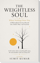 THE WEIGHTLESS SOUL