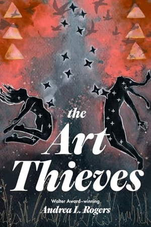 Rogers, Andrea L. The Art Thieves. Levine Querido, 2024.