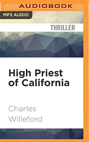 Willeford, Charles. High Priest of California. Brilliance Audio, 2021.
