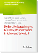 Mythen, Fehlvorstellungen, Fehlkonzepte und Irrtümer in Schule und Unterricht