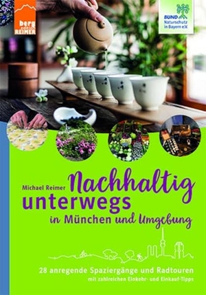 Reimer, Michael. Nachhaltig unterwegs in München und Umgebung - 28 anregende Spaziergänge und Radtouren mit zahreichen Einkehr- und Einkauf-Tipps. Berg Edition Reimer, 2019.