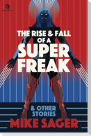 The Rise and Fall of a Super Freak