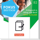 Fokus Deutsch B1+/B2. Erfolgreich in Alltag und Beruf - Kurs- und Übungsbuch B2 mit Brückenkurs B1+