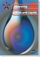 New Star Science: Year 4: Separating Solids And Liquids Pupils` Book