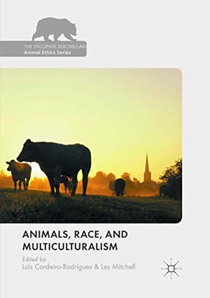 Mitchell, Les / Luís Cordeiro-Rodrigues (Hrsg.). Animals, Race, and Multiculturalism. Springer International Publishing, 2019.