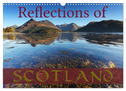 Reflections of Scotland / UK-Version (Wall Calendar 2025 DIN A3 landscape), CALVENDO 12 Month Wall Calendar