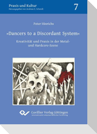 "Dancers to a Discordant System". Kreativität und Praxis in der Metal- und Hardcore-Szene