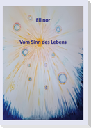 Ellinor - Vom Sinn des Lebens