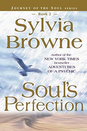 Browne, Sylvia. Soul's Perfection. Hay House, 2000.