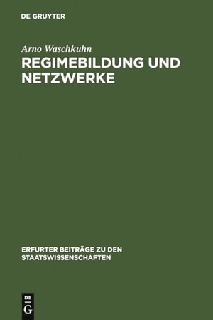 Waschkuhn, Arno. Regimebildung und Netzwerke - Neue Ordnungsmuster und Interaktionsformen zur Konflikt- und Verantwortungsregulierung im Kontext politischer Steuerung. De Gruyter, 2005.