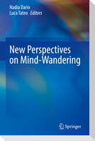 New Perspectives on Mind-Wandering