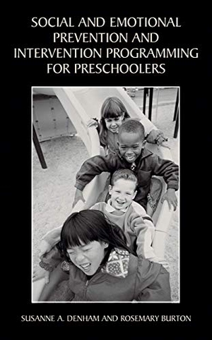 Burton, Rosemary / Susanne A. Denham. Social and Emotional Prevention and Intervention Programming for Preschoolers. Springer US, 2012.