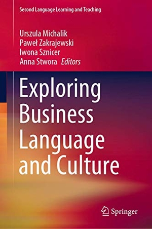 Michalik, Urszula / Anna Stwora et al (Hrsg.). Exploring Business Language and Culture. Springer International Publishing, 2020.