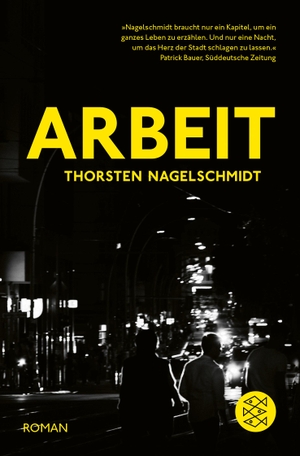 Nagelschmidt, Thorsten. Arbeit - Roman. FISCHER Taschenbuch, 2022.
