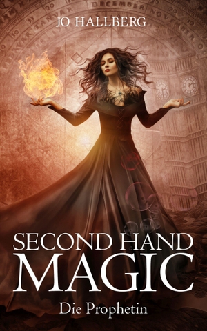 Hallberg, Jo. Second Hand Magic - Die Prophetin. NOVA MD, 2020.